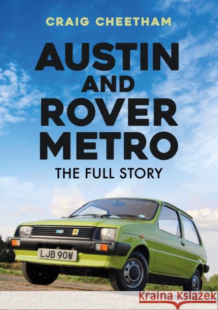 Austin and Rover Metro: The Full Story