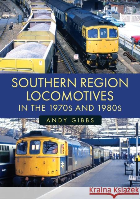 Southern Region Locomotives in the 1970s and 1980s