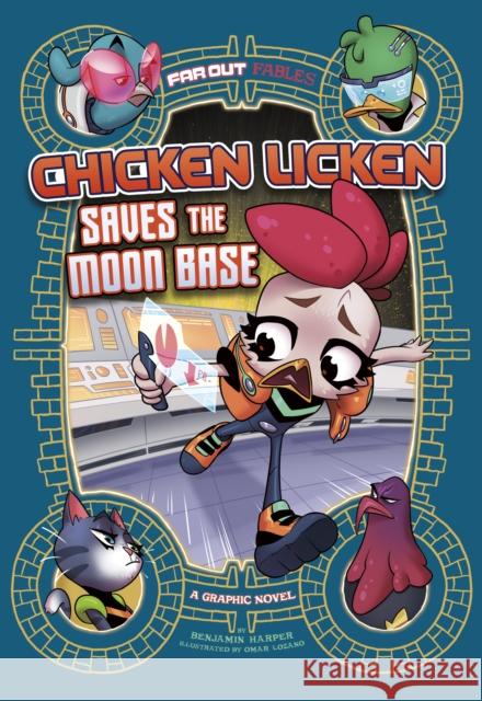 Chicken Licken Saves the Moon Base: A Graphic Novel