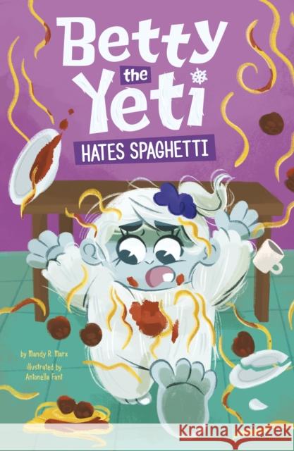 Betty the Yeti Hates Spaghetti
