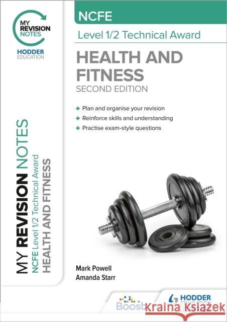 My Revision Notes: NCFE Level 1/2 Technical Award in Health and Fitness, Second Edition