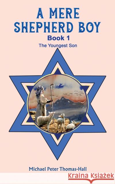A Mere Shepherd Boy - Book 1: The Youngest Son