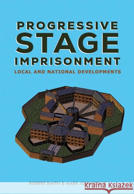 Progressive Stage Imprisonment: Local and National Developments