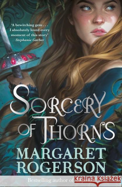 Sorcery of Thorns: Heart-racing fantasy from the New York Times bestselling author of An Enchantment of Ravens