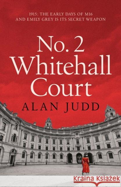 No. 2 Whitehall Court: THE NEW SPY THRILLER FROM THE MASTER OF THE GENRE