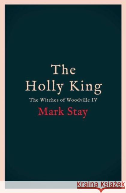 The Holly King: The Witches of Woodville 4