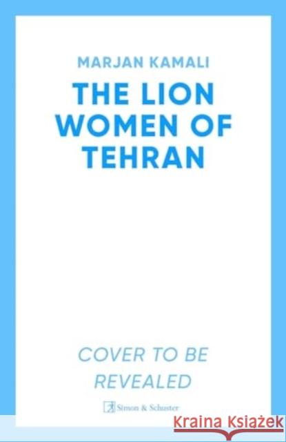 The Lion Women of Tehran: The life-affirming BBC Radio 2 Book Club pick