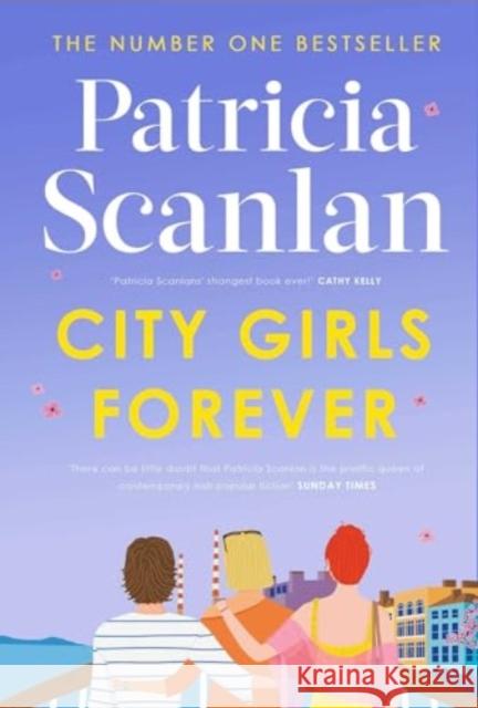 City Girls Forever: 'Warm, comforting and relevant' MARIAN KEYES