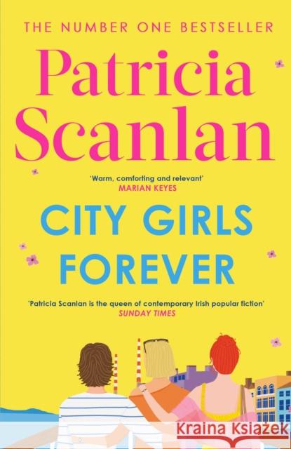 City Girls Forever: 'Warm, comforting and relevant' MARIAN KEYES
