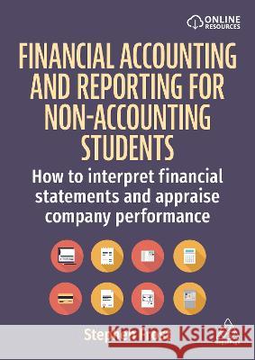 Financial Accounting and Reporting for Business Students: Interpret Financial Statements and Appraise Company Performance