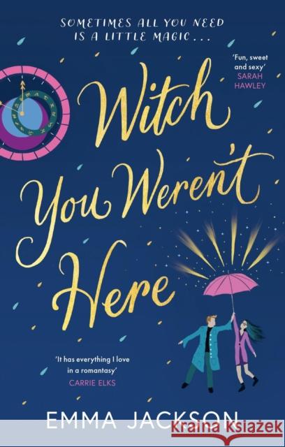 Witch You Weren't Here: A warm and cosy witchy romance to curl up with this festive season