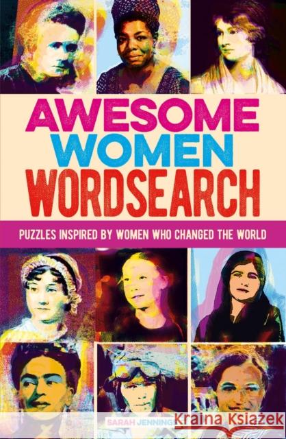 Awesome Women Wordsearch: Puzzles Inspired by Women who Changed the World