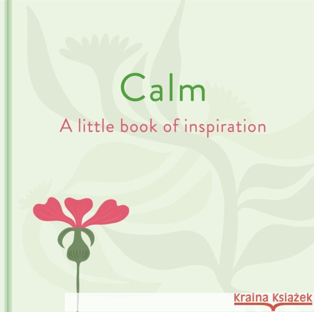 Calm: A Little Book of Inspiration