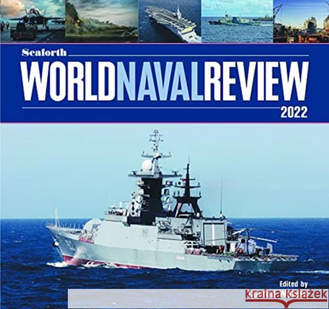 Seaforth World Naval Review: 2022