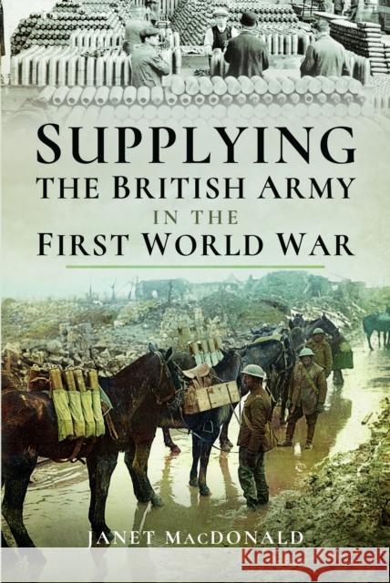 Supplying the British Army in the First World War