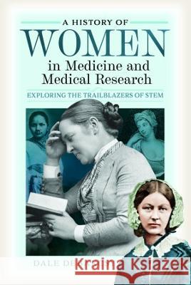 A History of Women in Medicine and Medical Research: Exploring the Trailblazers of Stem