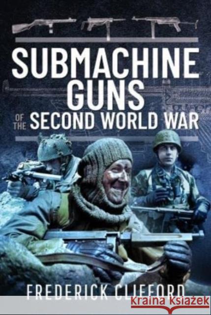Submachine Guns of the Second World War