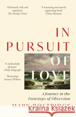 In Pursuit of Love: A Journey in the Footsteps of Obsession