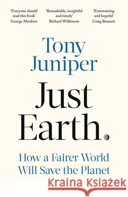 Just Earth: How a Fairer World Will Save the Planet