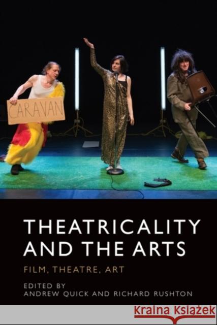 Theatricality and the Arts: Film, Theatre, Art