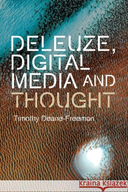 Deleuze, Digital Media and Thought