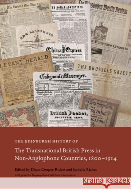 The Edinburgh History of the Transnational British Press in Non-Anglophone Countries, 1800-1914