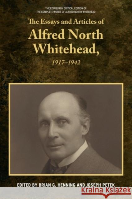 The Essays and Articles of Alfred North Whitehead, 1917-1942