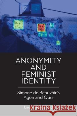 Anonymity and Feminist Identity: Simone de Beauvoir's Agon and Ours