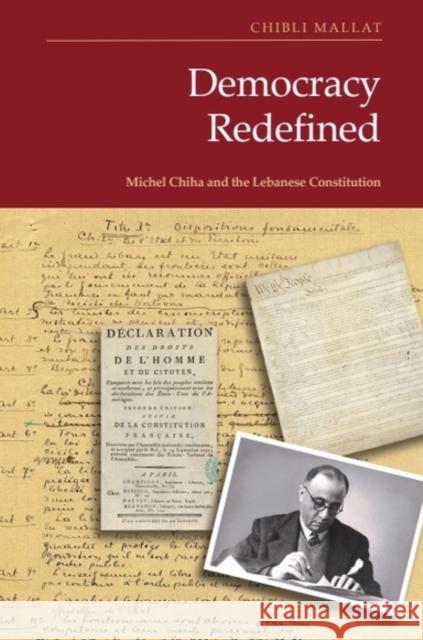 Democracy Redefined: Michel Chiha and the Lebanese Constitution