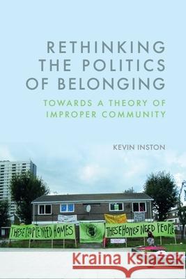 Rethinking the Politics of Belonging: Towards a Theory of Improper Community