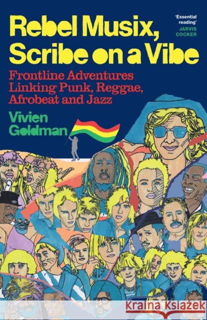 Rebel Musix, Scribe on a Vibe: Frontline Adventures Linking Punk, Reggae, Afrobeat and Jazz