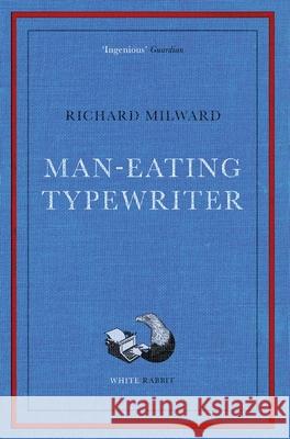 Man-Eating Typewriter: Shortlisted for the Goldsmiths Prize 2023