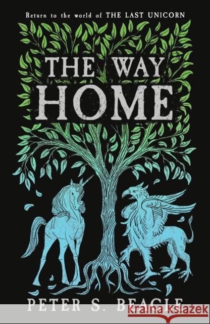 The Way Home: Two Novellas from the World of The Last Unicorn