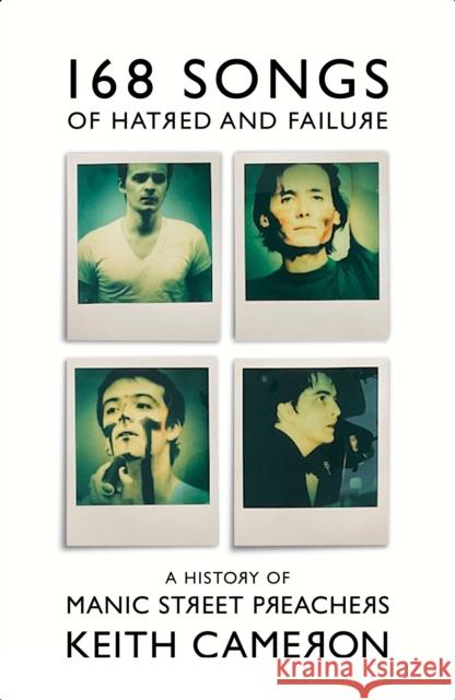 168 Songs of Hatred and Failure: A History of Manic Street Preachers