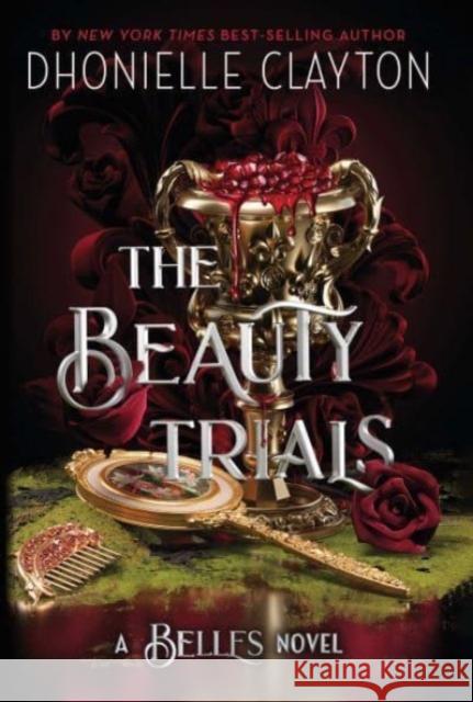 The Beauty Trials: The spellbinding conclusion to the Belles series from the queen of dark fantasy and the next BookTok sensation