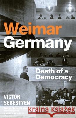 Weimar Germany: Death of a Democracy