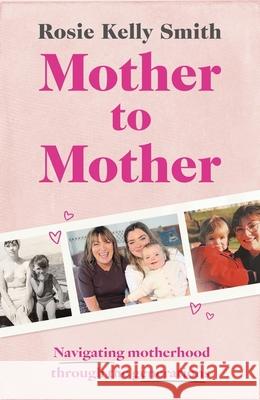 Mother to Mother: Navigating motherhood through the generations
