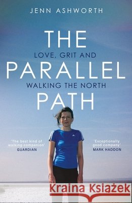 The Parallel Path: Love, Grit and Walking the North