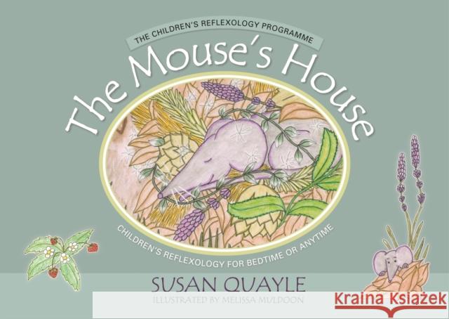 The Mouse's House: Children's Reflexology for Bedtime or Anytime