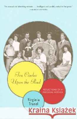 Ten Circles Upon the Pond: Reflections of a Prodigal Mother