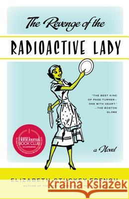 The Revenge of the Radioactive Lady
