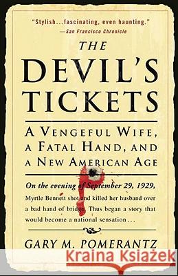 The Devil's Tickets: A Vengeful Wife, a Fatal Hand, and a New American Age