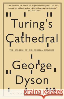 Turing's Cathedral: The Origins of the Digital Universe