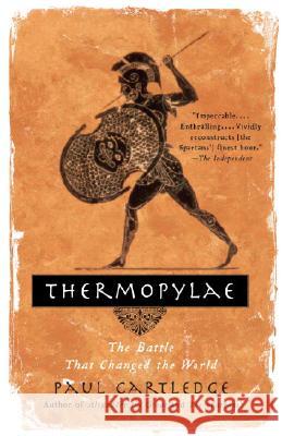 Thermopylae: The Battle That Changed the World