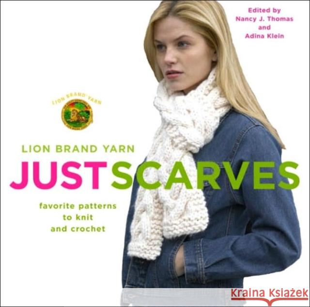 Lion Brand Yarn: Just Scarves - Favourite Patterns to Knit and Crochet
