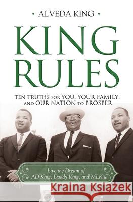King Rules: Ten Truths for You, Your Family, and Our Nation to Prosper