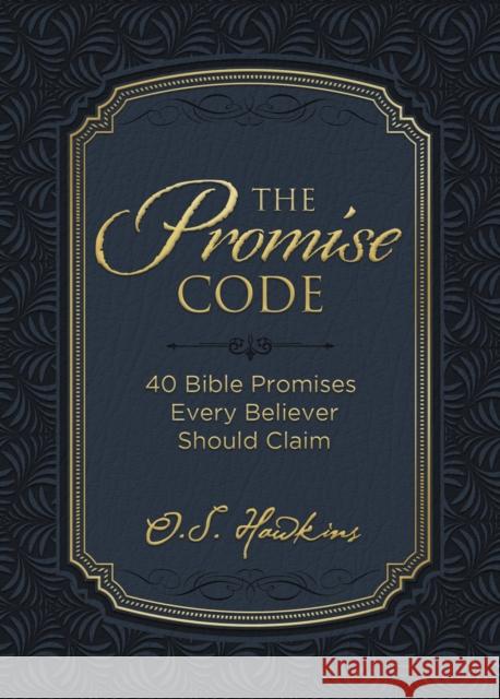 The Promise Code: 40 Bible Promises Every Believer Should Claim