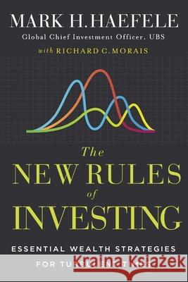 The New Rules of Investing: Essential Wealth Strategies for Turbulent Times