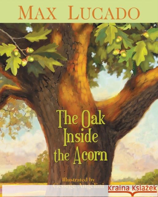 The Oak Inside the Acorn