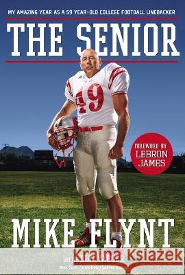 The Senior: My Amazing Year as a 59-Year-Old College Football Linebacker